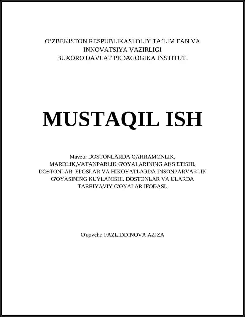 DOSTONLARDA QAHRAMONLIK, MARDLIK,VATANPARLIK G'OYALARINING AKS ETISHI