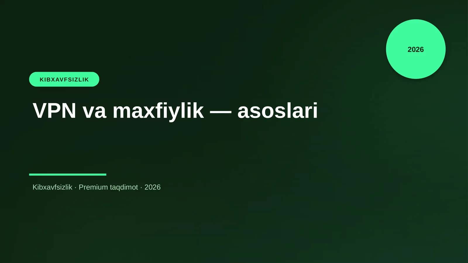 VPN va maxfiylik — asoslari