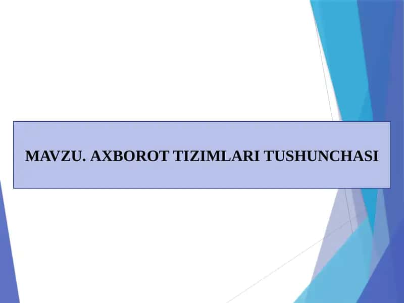 Axborot Tizimlari Tushunchasi
