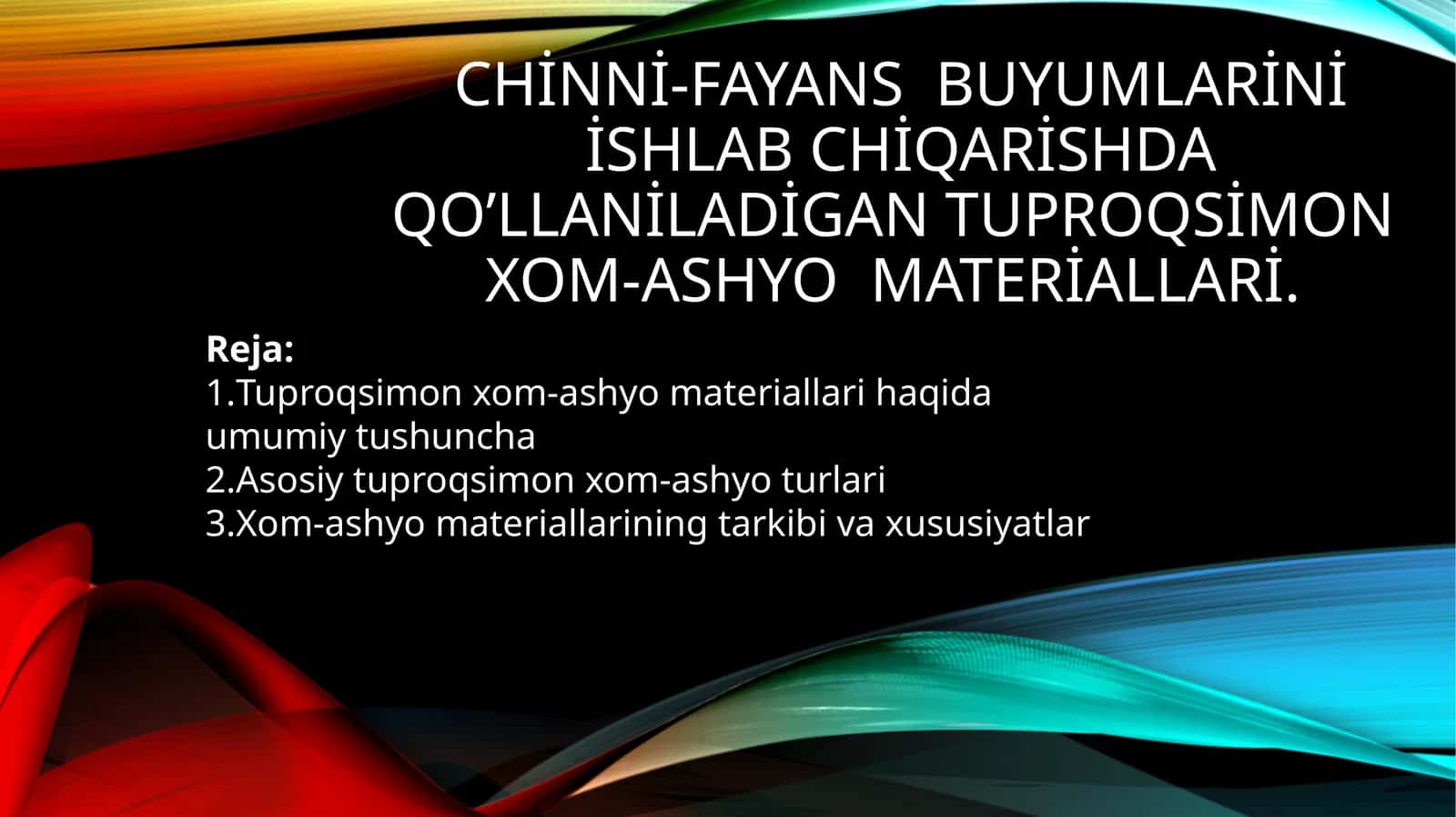 Chinni-fayans buyumlarini ishlab chiqarishda qo’llaniladigan tuproqsimon xom-ashyo materiallari