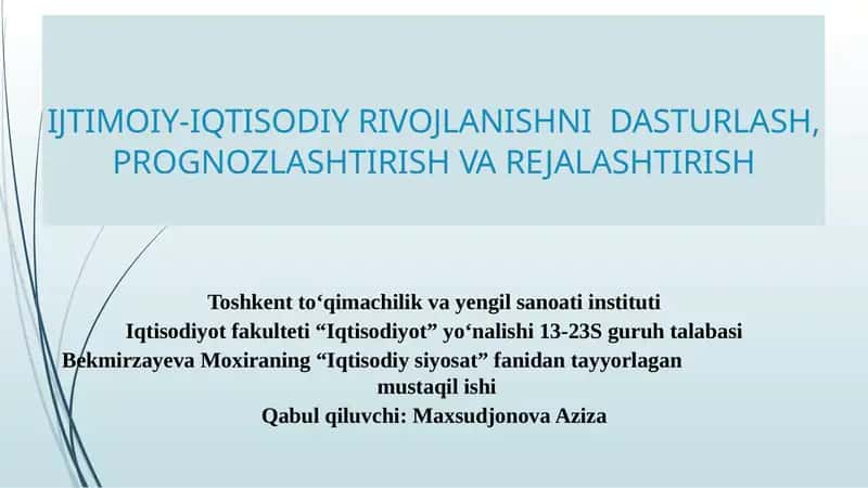 IJTIMOIY-IQTISODIYRIVOJLANISHNIDASTURLASH,PROGNOZLASHTIRISHVAREJALASHTIRISH