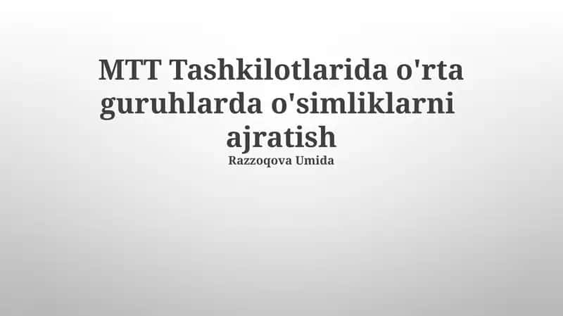 MTT Tashkilotlarida o'rta guruhlarda o'simliklarni ajratish