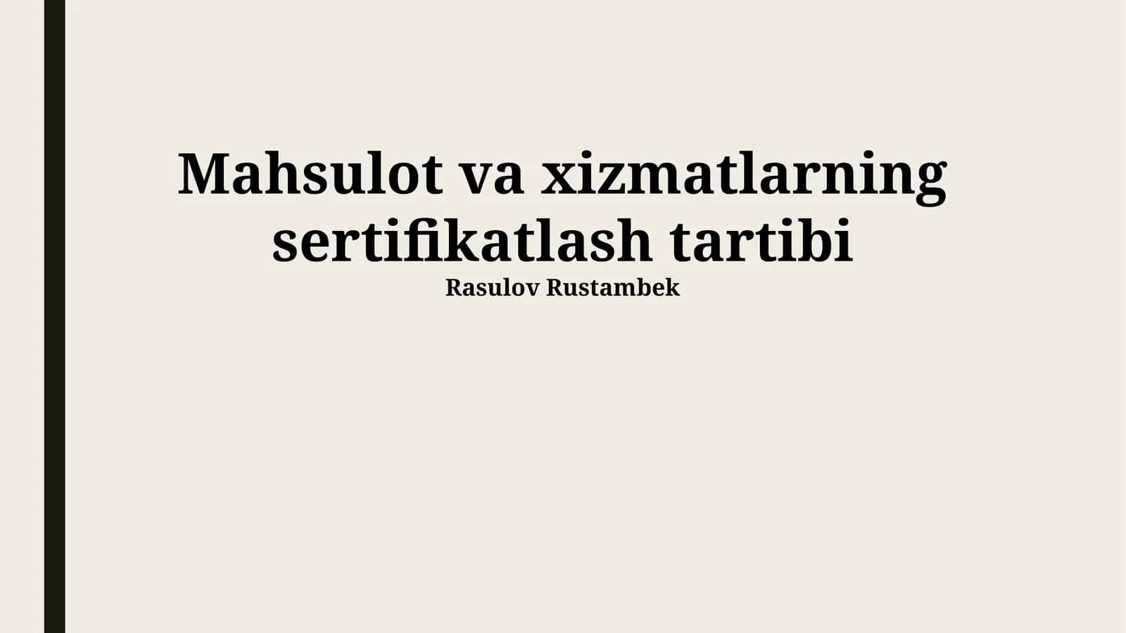 Mahsulot va xizmatlarning sertifikatlash tartibi