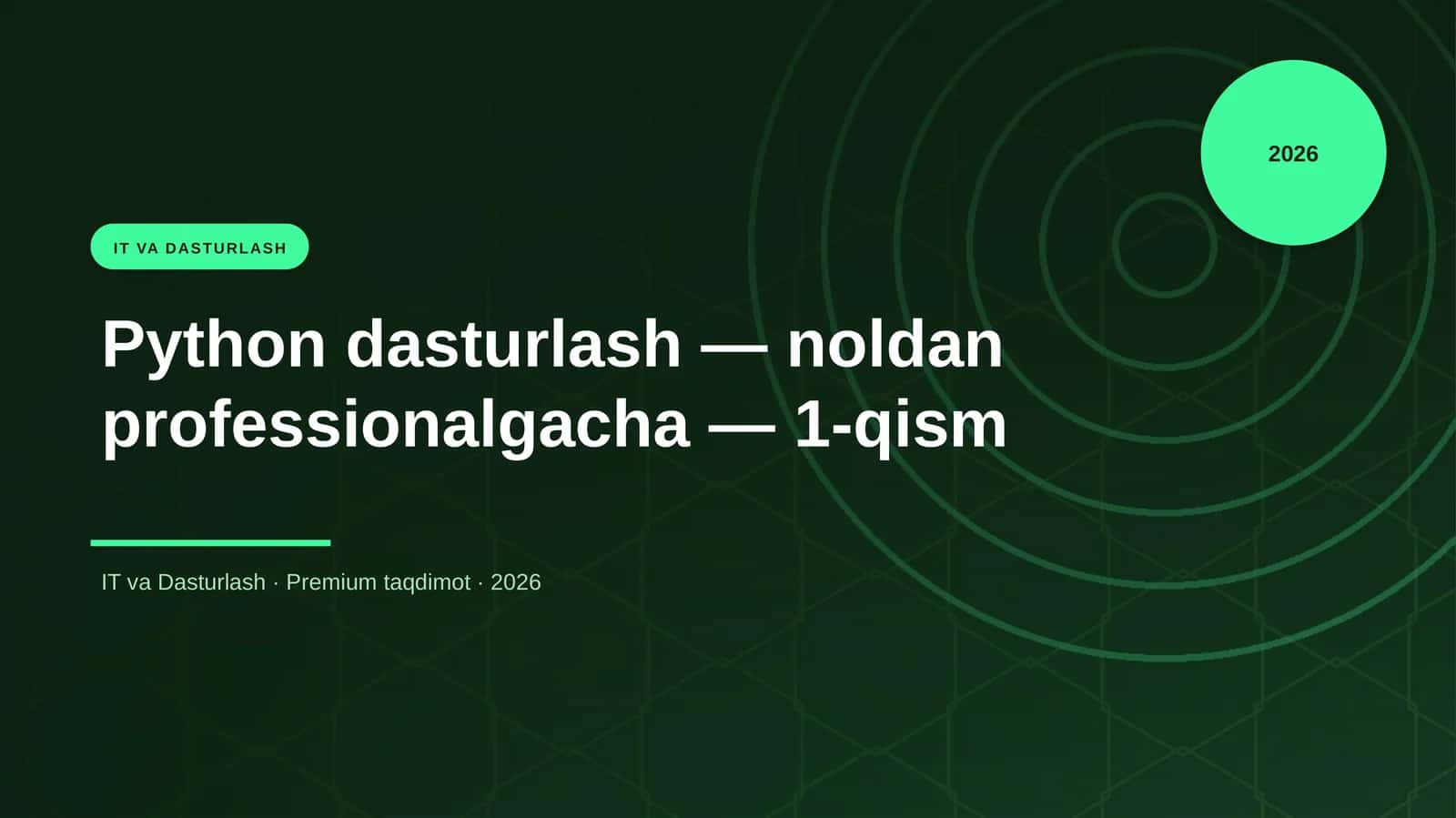 Python dasturlash — noldan professionalgacha — 1-qism