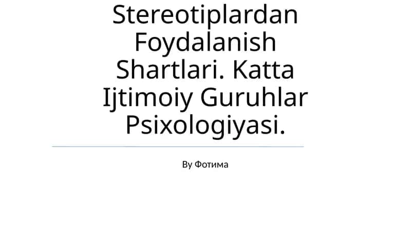 Stereotiplardan Foydalanish Shartlari. Katta Ijtimoiy Guruhlar Psixologiyasi