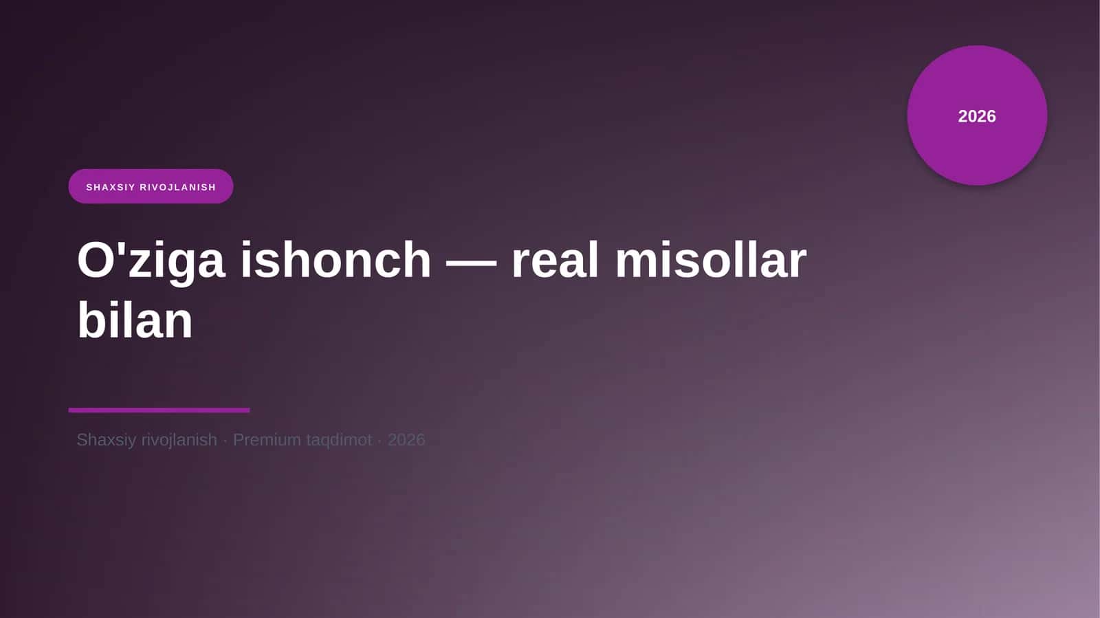 O'ziga ishonch — real misollar bilan