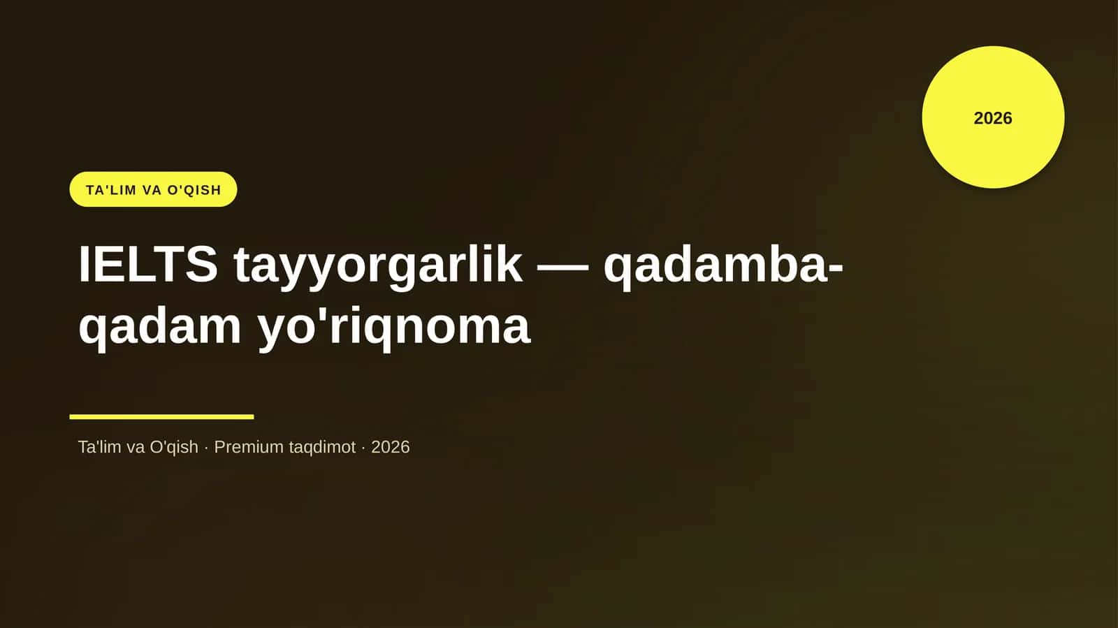 IELTS tayyorgarlik — qadamba-qadam yo'riqnoma