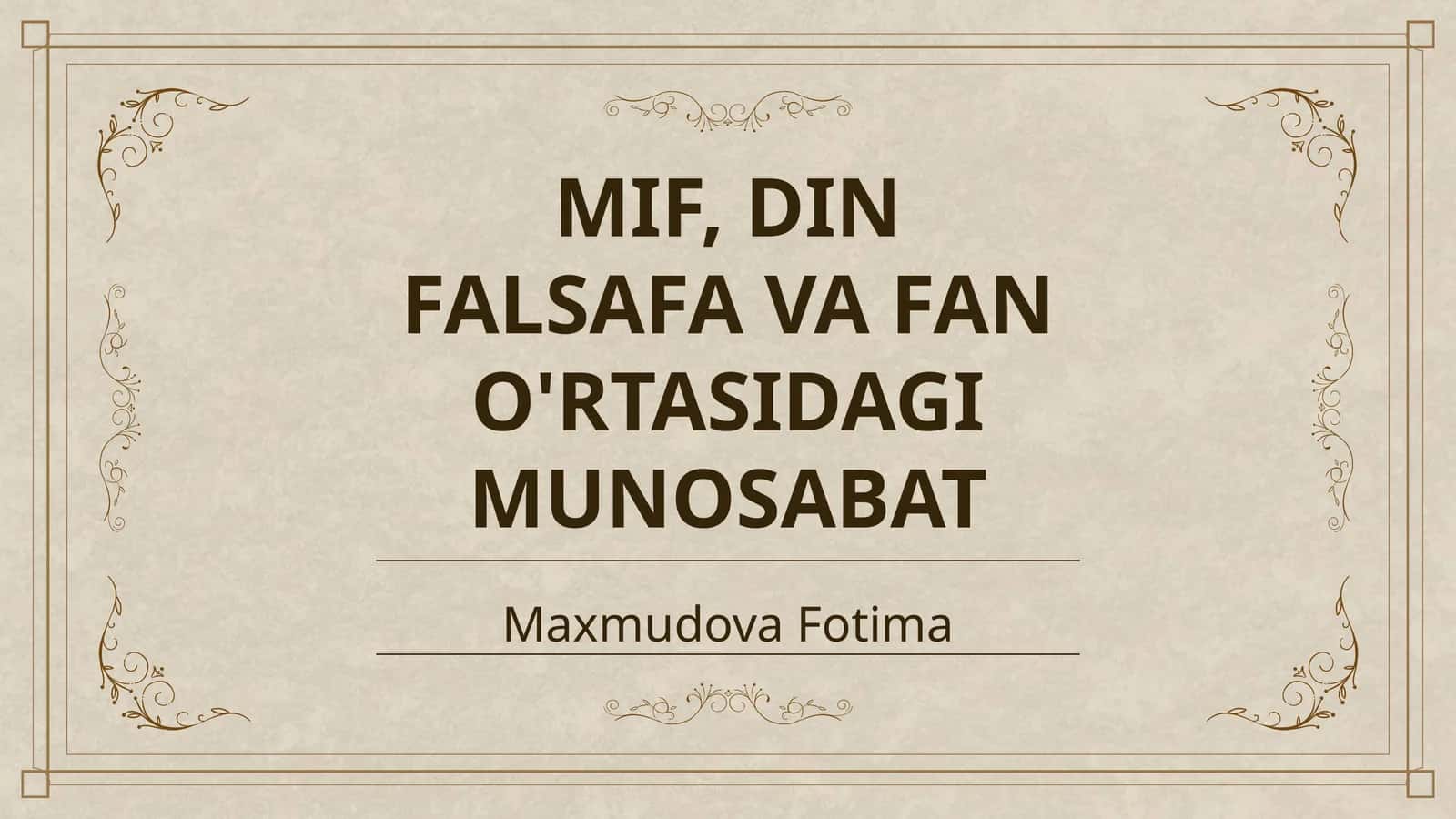 MIF, DIN FALSAFA VA FAN O'RTASIDAGI MUNOSABAT