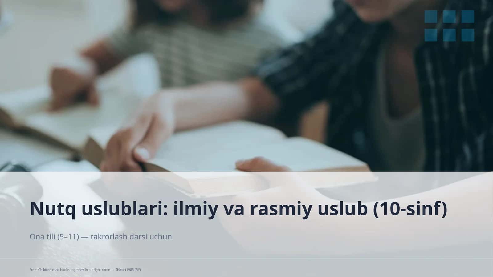 Nutq uslublari: ilmiy va rasmiy uslub (10-sinf)