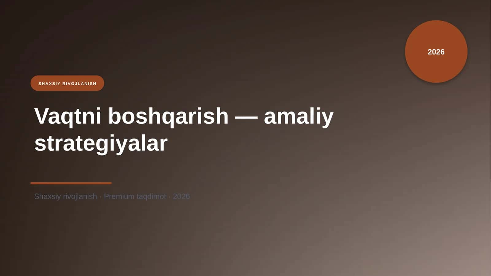 Vaqtni boshqarish — amaliy strategiyalar