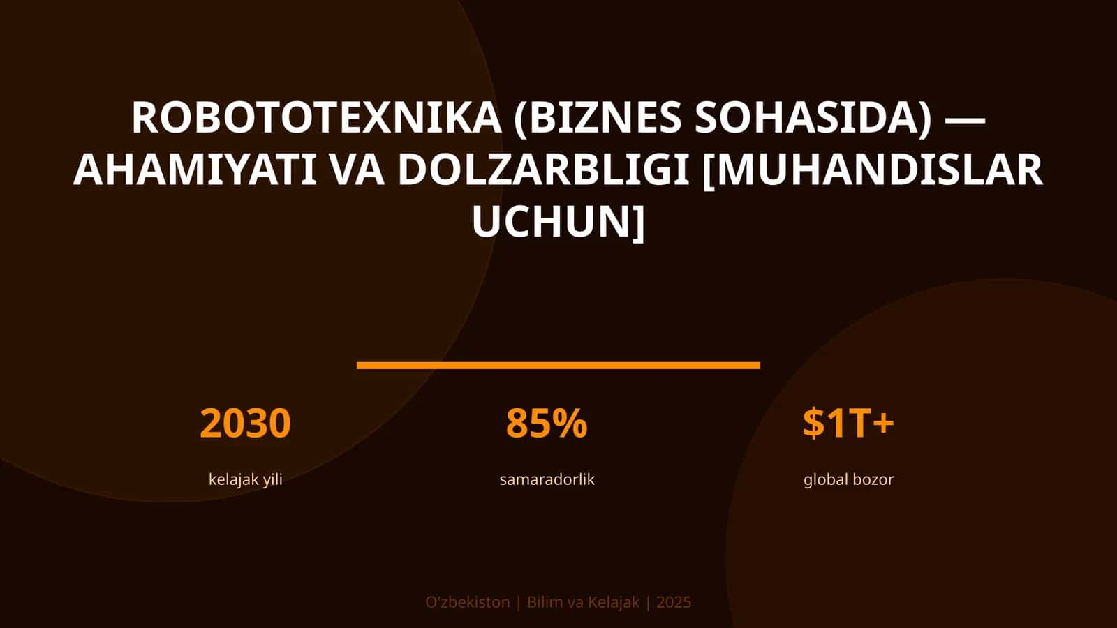ROBOTOTEXNIKA (BIZNES SOHASIDA) — AHAMIYATI VA DOLZARBLIGI [MUHANDISLAR UCHUN]