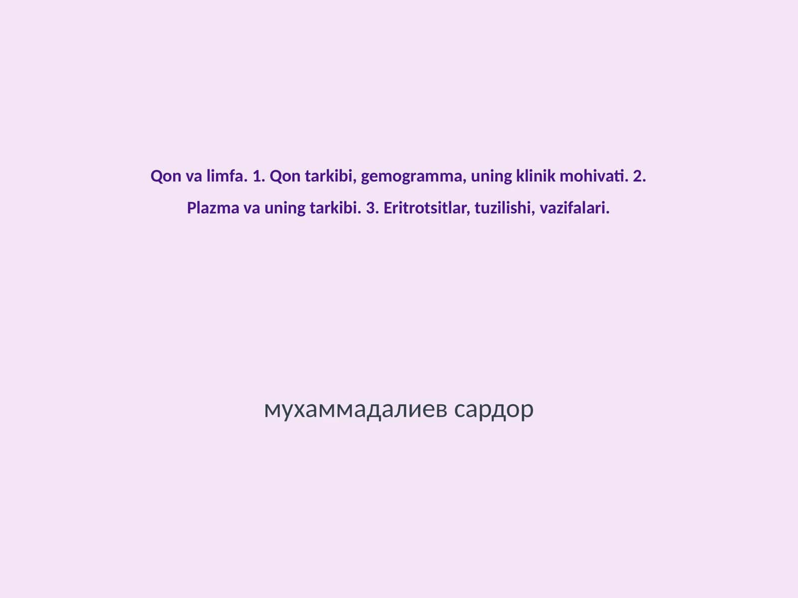 Qon va limfa. 1. Qon tarkibi, gemogramma, uning klinik mohivati