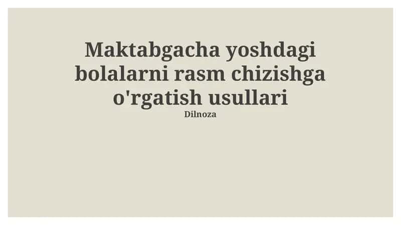 Maktabgacha yoshdagi bolalarni rasm chizishga o'rgatish usullari