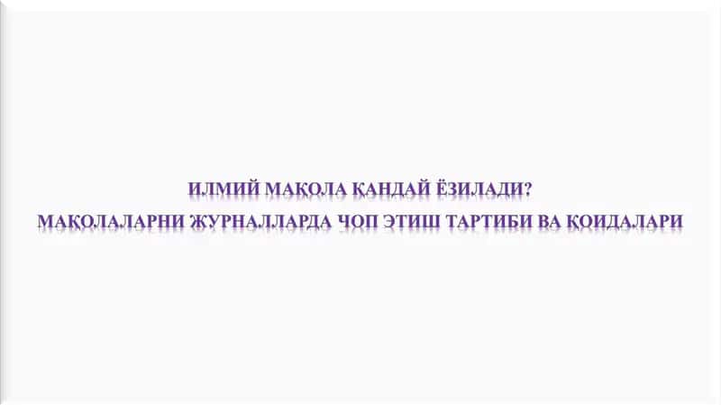 Ilmiy maqola qanday yoziladi? (dastlabki tavsiyalar)