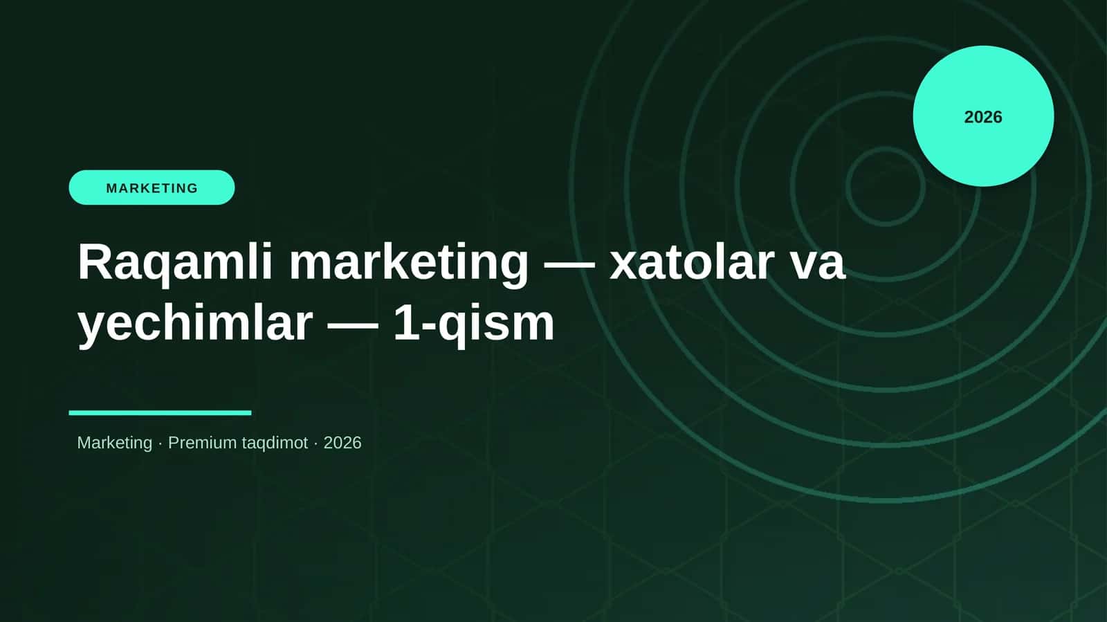 Raqamli marketing — xatolar va yechimlar — 1-qism
