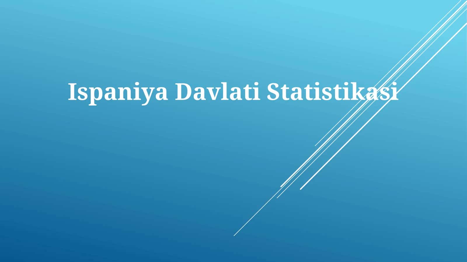 Ispaniya Davlati Statistikasi