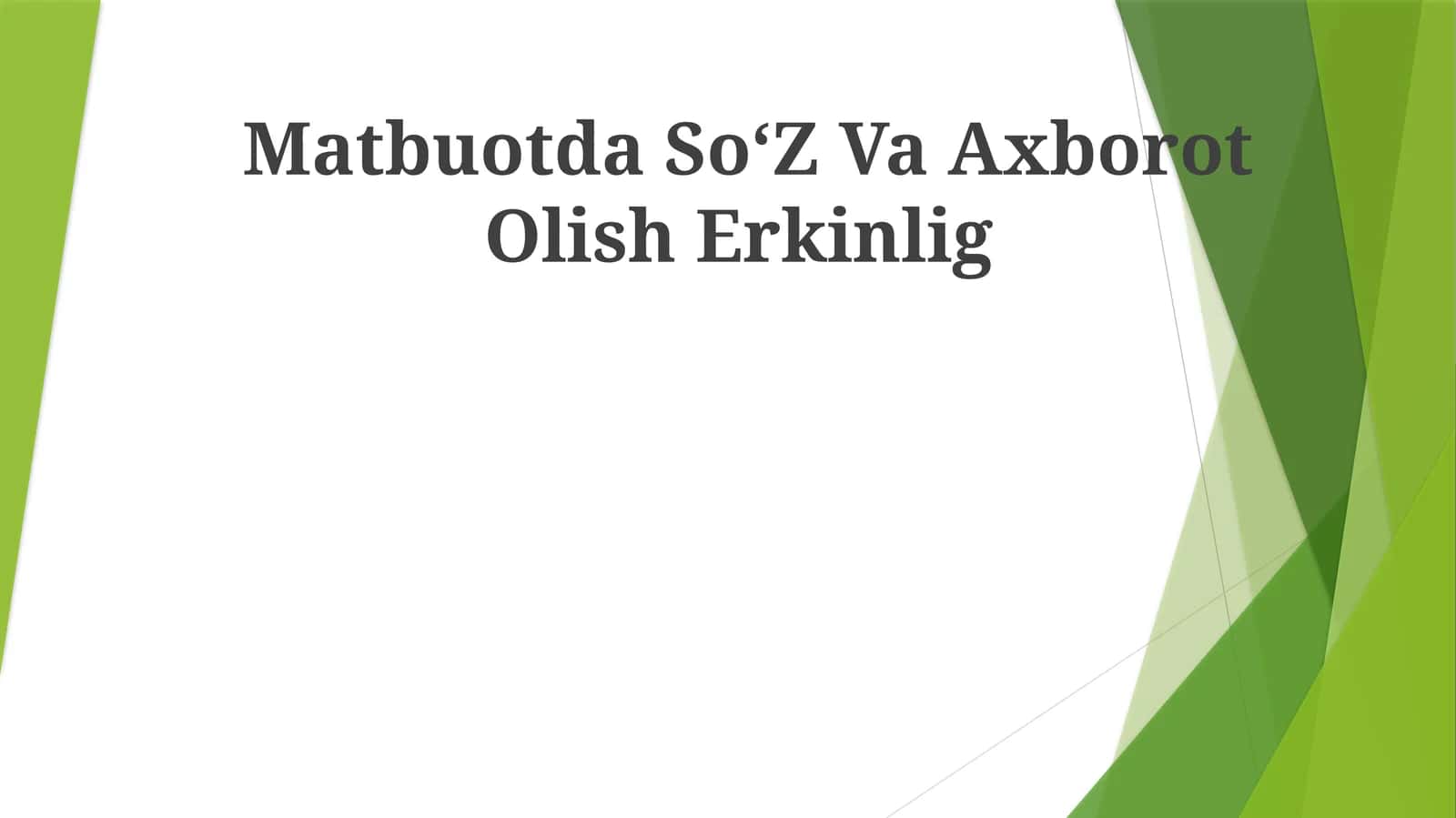 Matbuotda SoʻZ Va AxborotOlishErkinlig