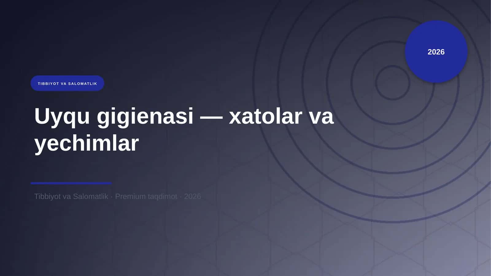 Uyqu gigienasi — xatolar va yechimlar