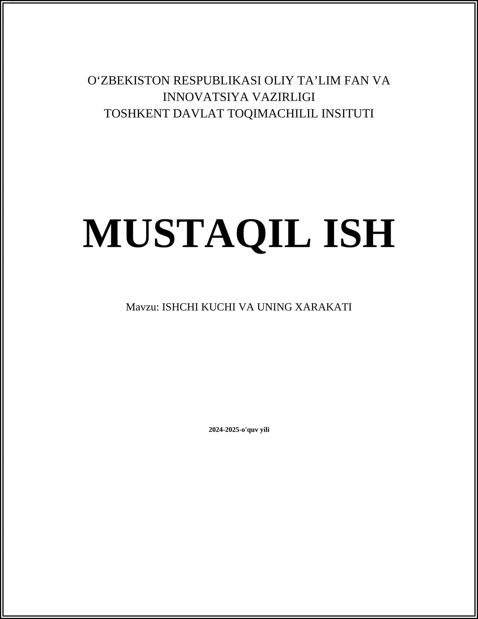 MUSTAQIL ISH Mavzu: ISHCHI KUCHI VA UNING XARAKATI