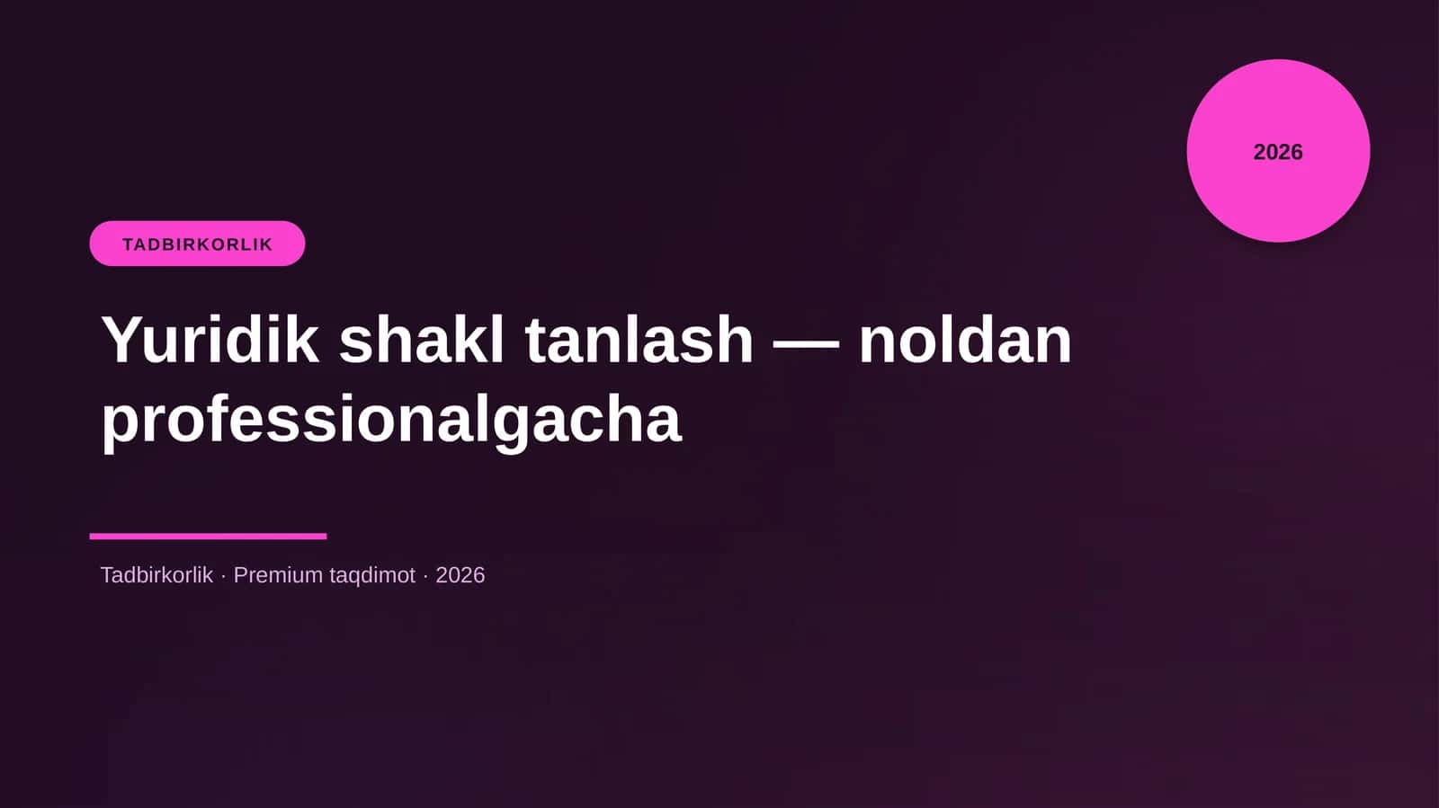 Yuridik shakl tanlash — noldan professionalgacha