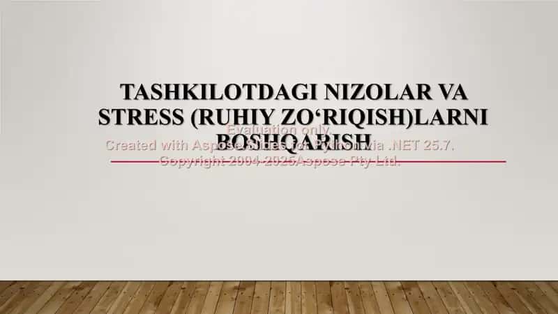 Tashkilotdagi nizolar va stress (ruhiy zo‘riqish)larni boshqarish