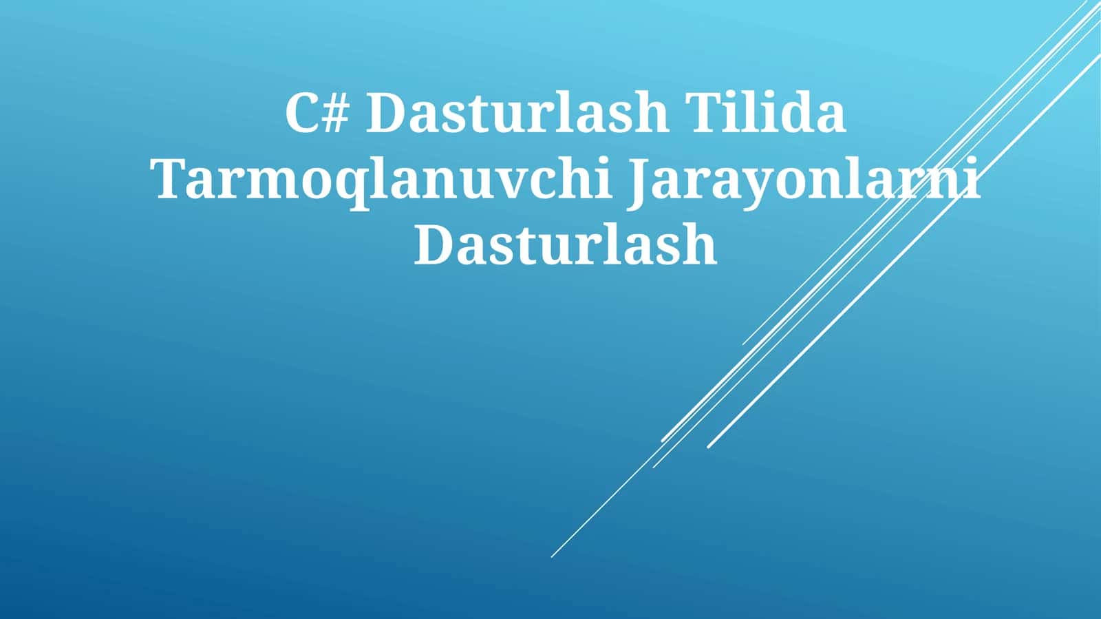 C# Dasturlash Tilida TarmoqlanuvchiJarayonlarniDasturlash