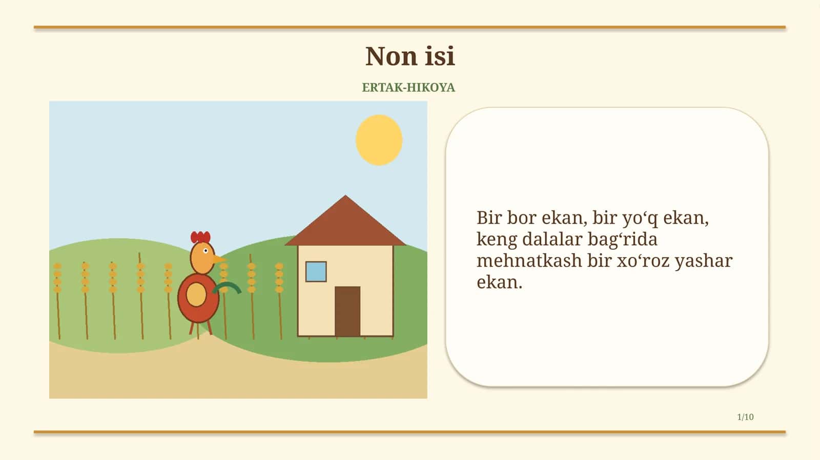 Non isi. Ertak hikoya. Bug'doy topib olgan Xo'raz. Xo'roz va sichqonchalar