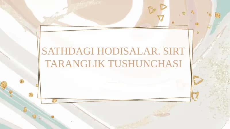 Sathdagi hodisalar. Sirt taranglik tushunchasi
