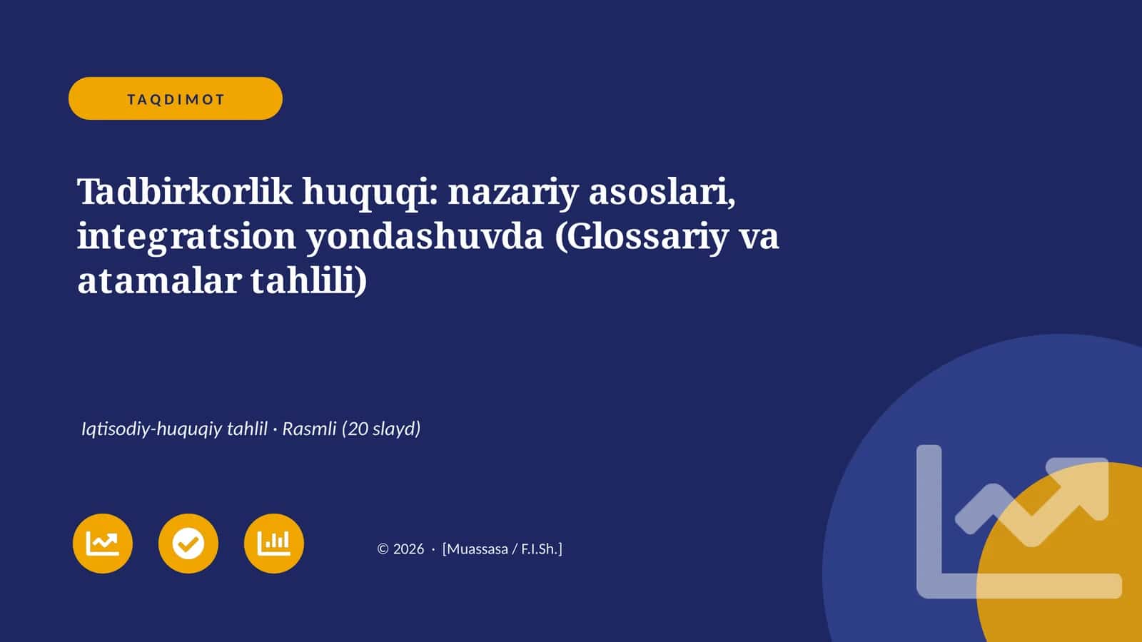 Tadbirkorlik huquqi: nazariy asoslari, integratsion yondashuvda (Glossariy va atamalar tahlili)