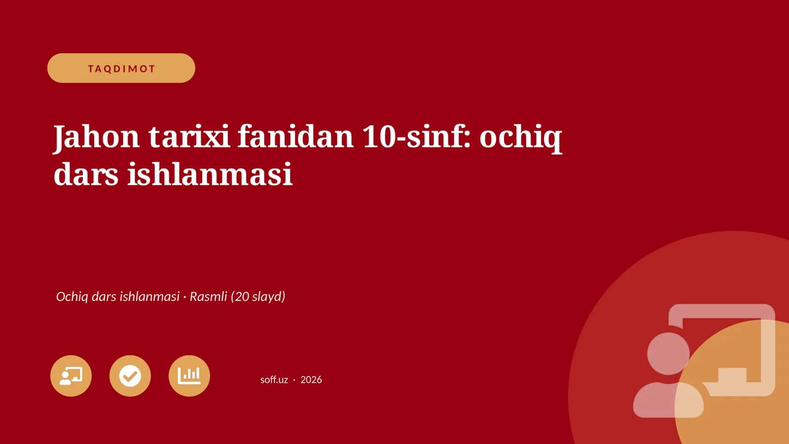 Jahon tarixi fanidan 10-sinf: ochiq dars ishlanmasi