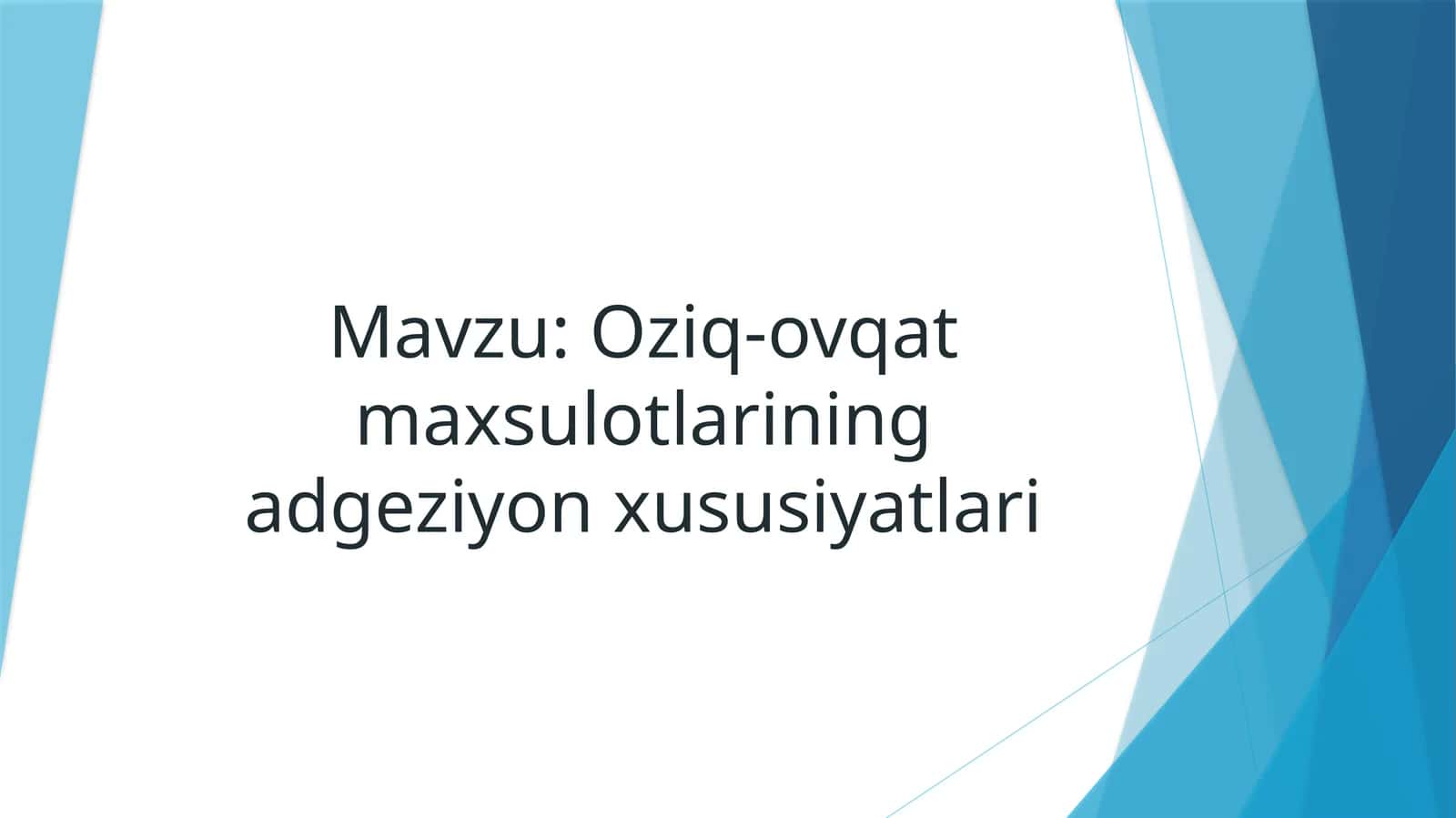 Oziq-ovqat maxsulotlarining adgeziyon xususiyatlari