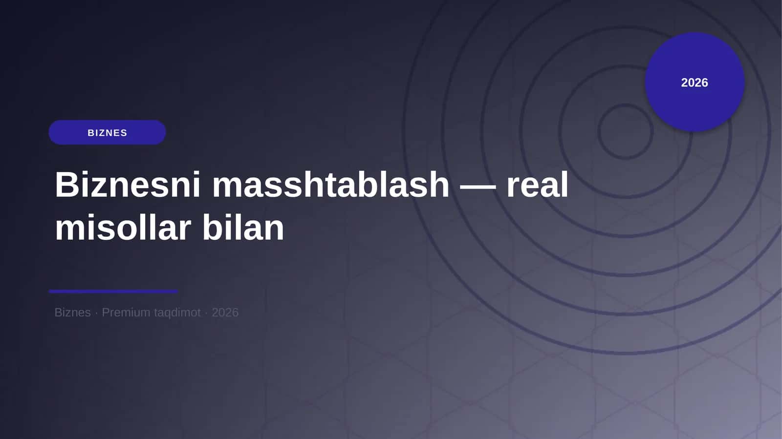 Biznesni masshtablash — real misollar bilan