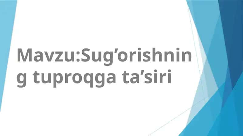 Sug’orishning tuproqga ta’siri