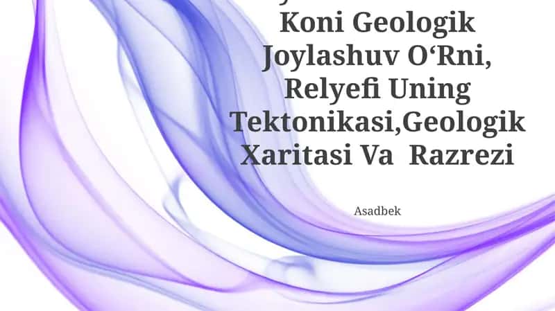 Boysun ToshkoʻMir Koni Geologik Joylashuv OʻRni, Relyefi Uning Tektonikasi,Geologik Xaritasi Va Razrezi