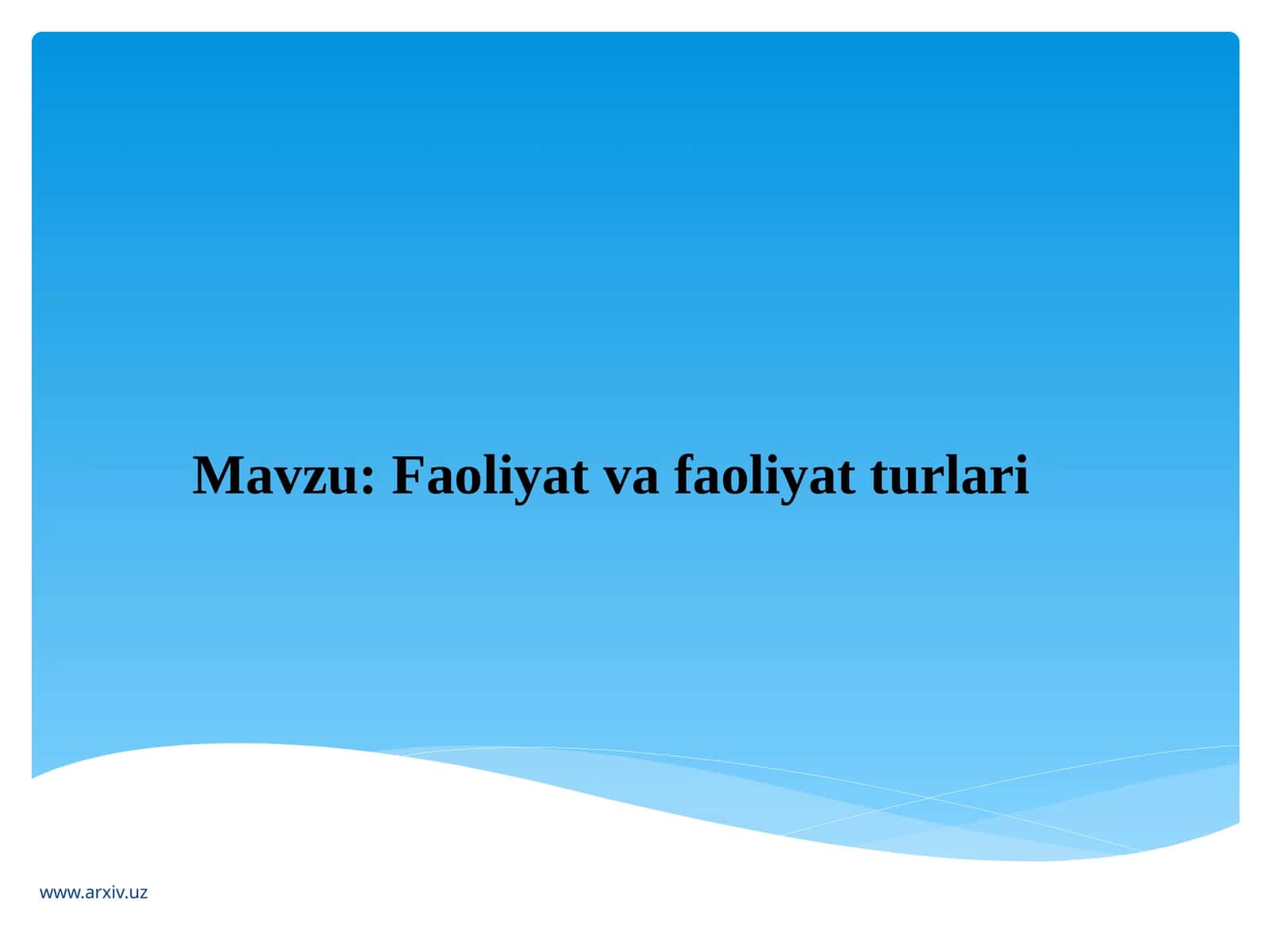 Faoliyat va faoliyat turlari