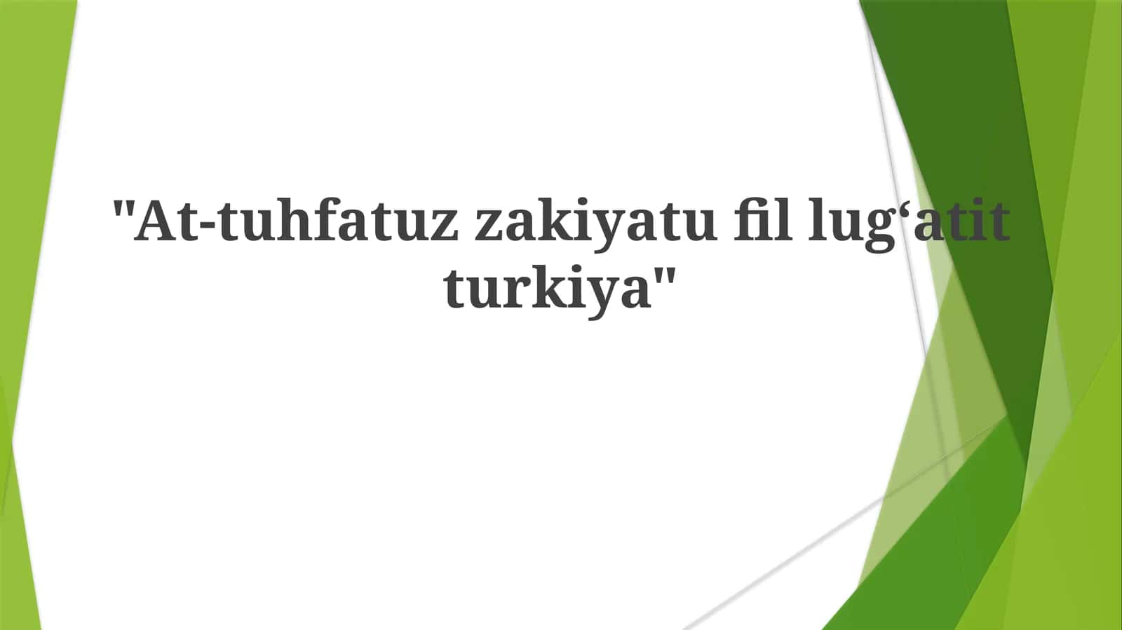 At-tuhfatuzzakiyatufillugʻatitturkiya
