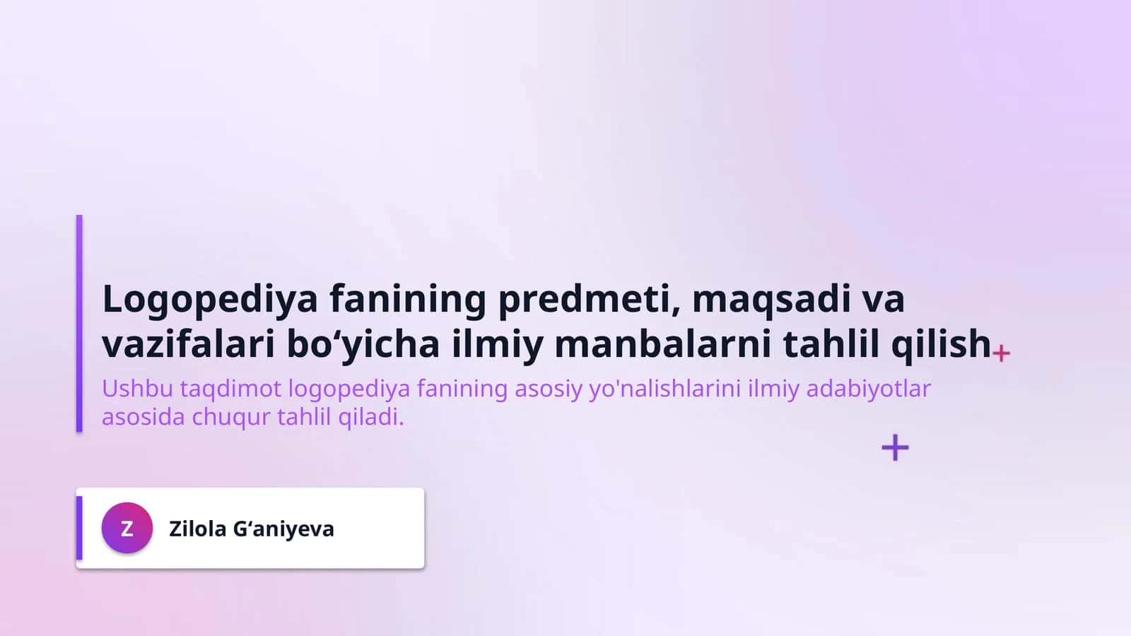 Logopediya fanining predmeti, maqsadi va vazifalari bo‘yicha ilmiy manbalarni tahlil qilish