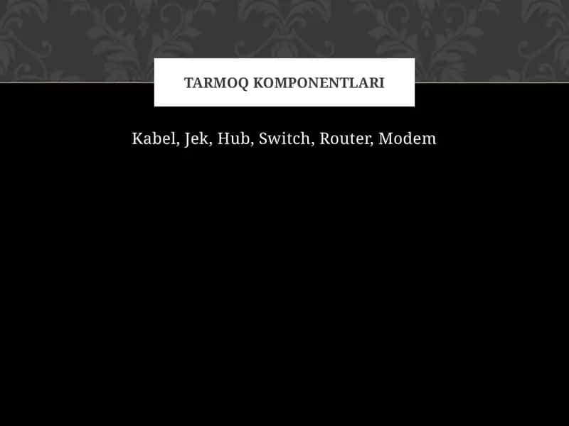 Tarmoq komponentlari