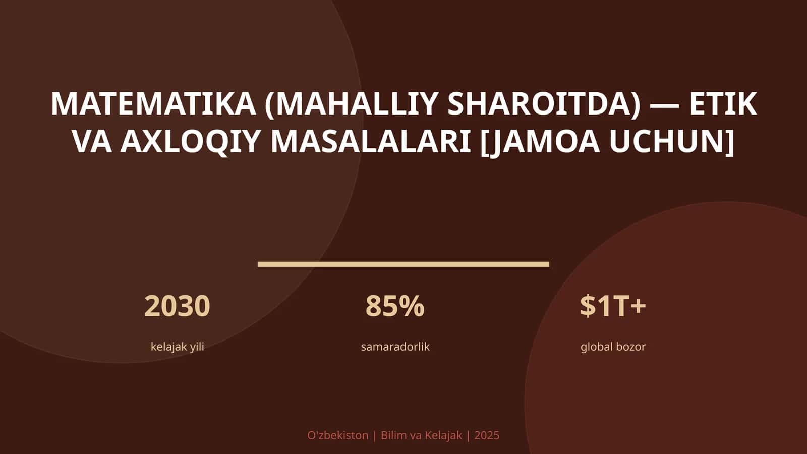 Matematika (mahalliy sharoitda) — etik va axloqiy masalalari [jamoa uchun]