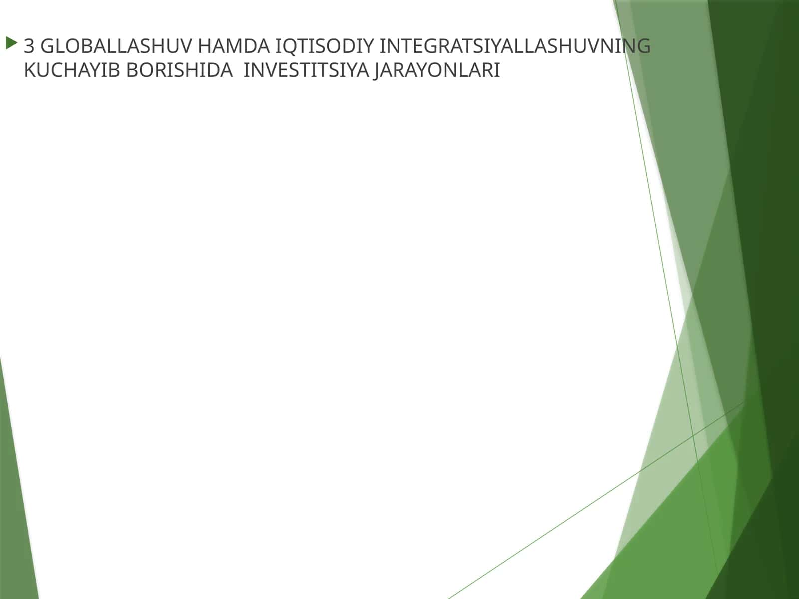 3 GLOBALLASHUV HAMDA IQTISODIY INTEGRATSIYALLASHUVNING KUCHAYIB BORISHIDA INVESTITSIYA JARAYONLARI