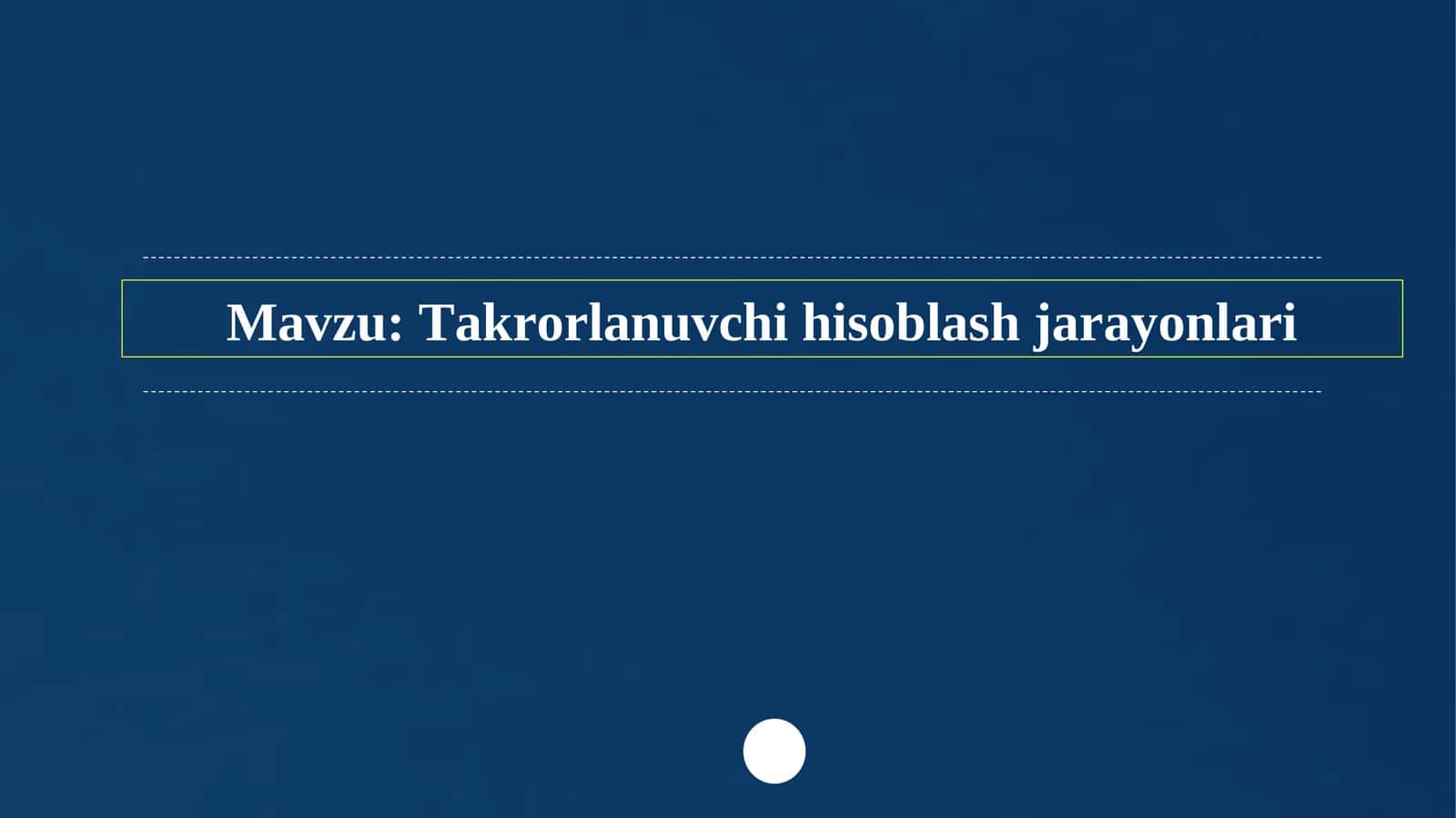 Takrorlanuvchi hisoblash jarayonlari