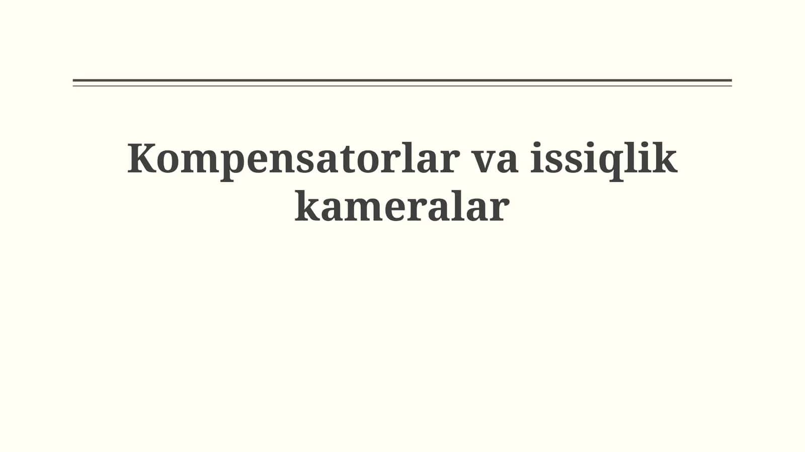 Kompenatorlar va issiqlik tasvirlovchilarning asoslari