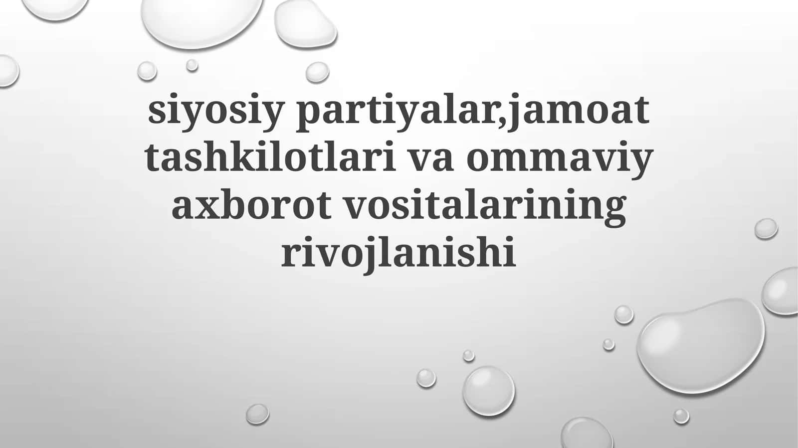 Siyosiy partiyalar, jamoat tashkilotlari va ommaviy axborot vositalarining rivojlanishi