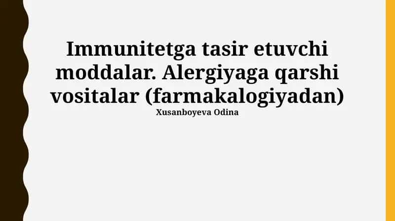 Immunitetga tasir etuvchi moddalar. Alergiyaga qarshi vositalar (farmakalogiyadan)