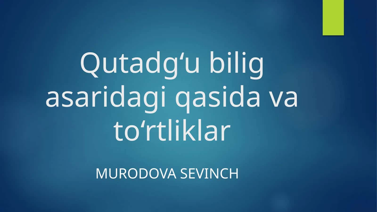 Qutadg‘u bilig asaridagi qasida va to‘rtliklar 1