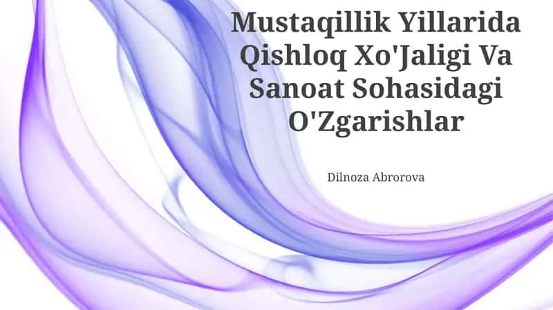 Qishloq Xo'jaligi Va Sanoat Sohasidagi O'Zgarishlar