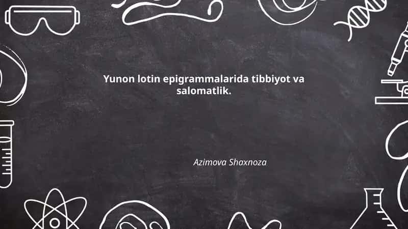 Yunon va lotin epigrammalarida tibbiyot mavzusining umumiy xususiyatlari