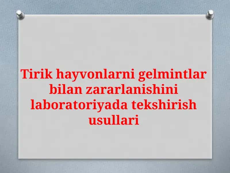 Tirikhayvonlarnigelmintlarbilanzararlanishinilaboratoriyadatekshirishusullari