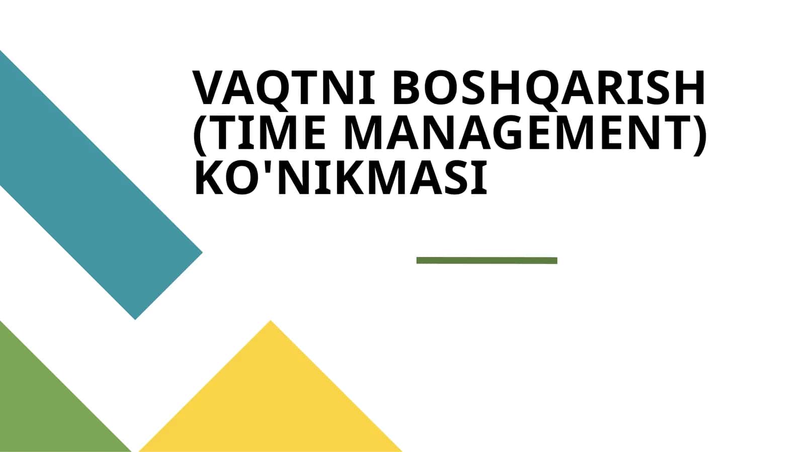 VAQTNI BOSHQARISH (TIME MANAGEMENT) KO'NIKMASI