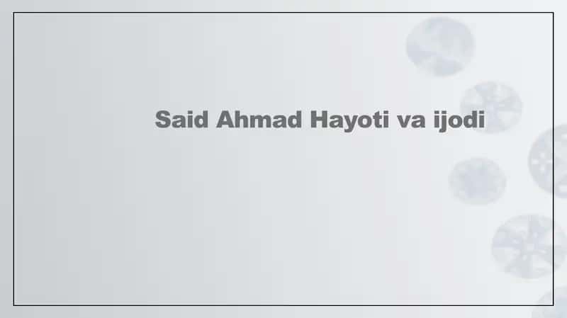 Said Ahmad Hayoti va uning merosi